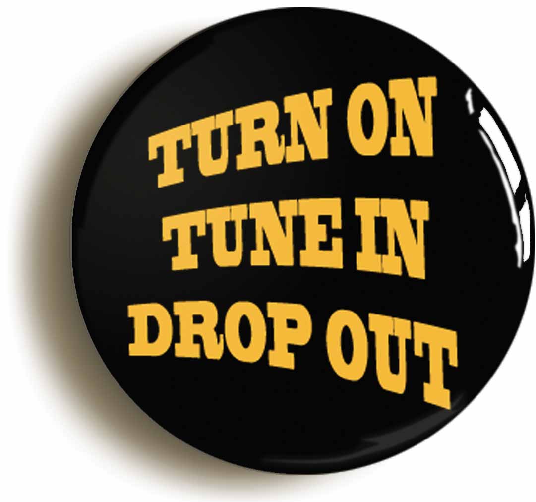 A picture of the front of the product, titled Turn On Tune In Drop Out Circular 50mm Fridge Magnet