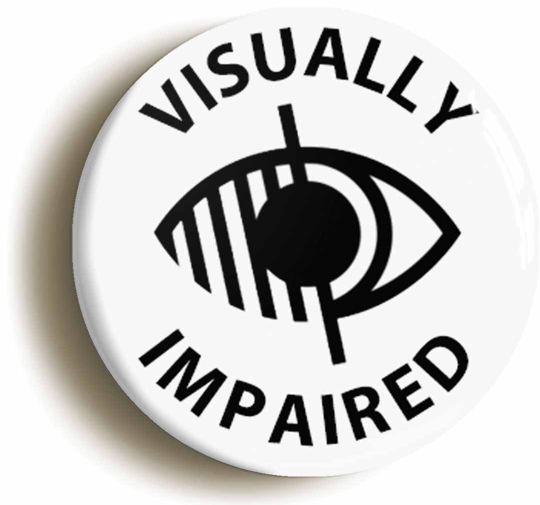 A picture of the front of the product, titled Visually Impared Button Pin Badge