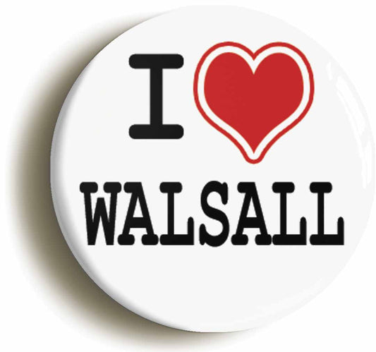 A picture of the front of the product, titled I Heart Love Walsall Circular 50mm Fridge Magnet