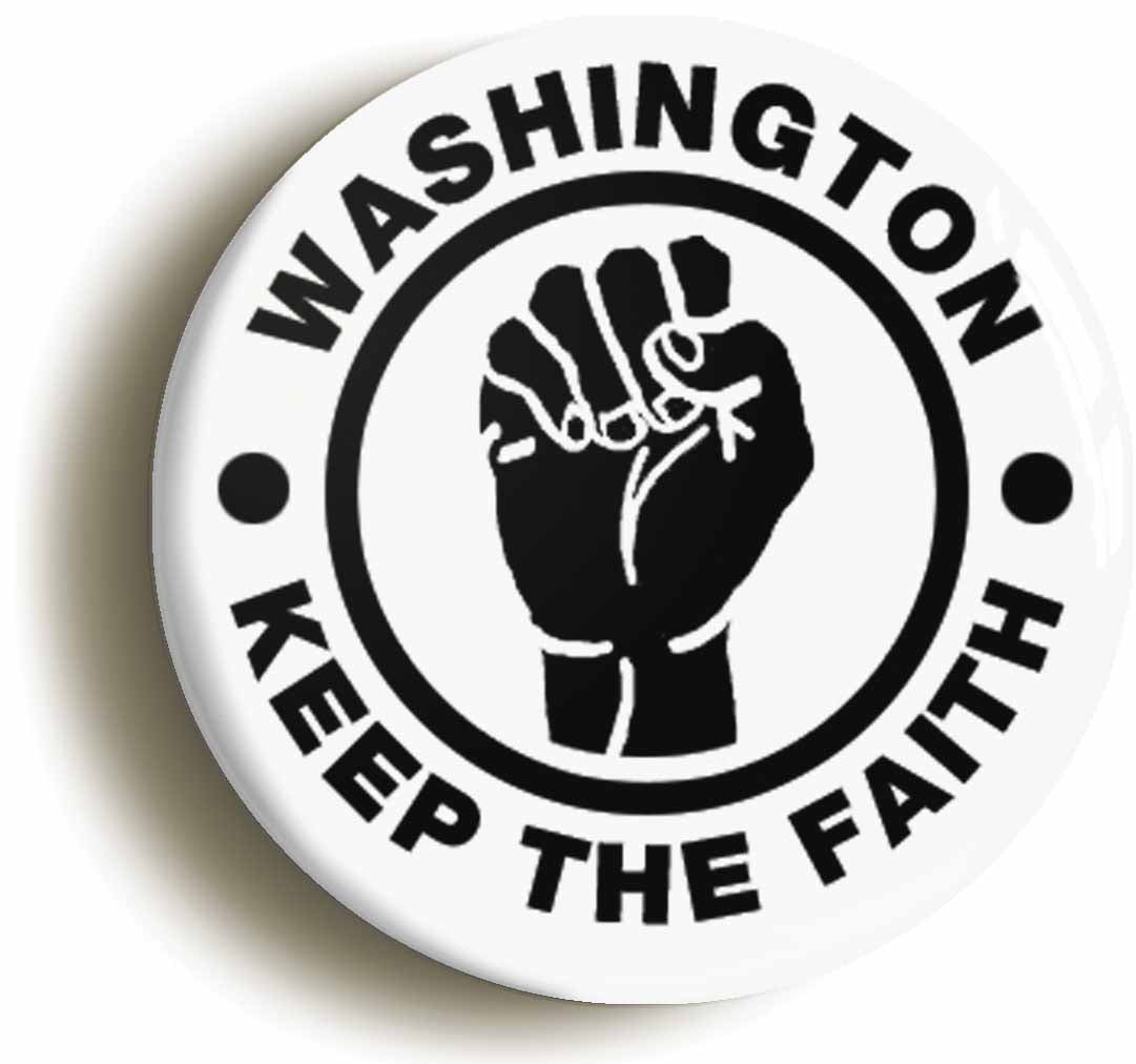 A picture of the front of the product, titled Washington Keep The Faith Button Pin Badge