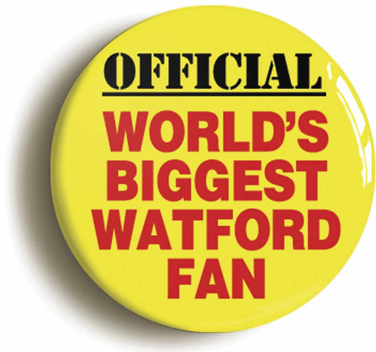 A picture of the front of the product, titled World's Biggest Watford Fan Button Pin Badge