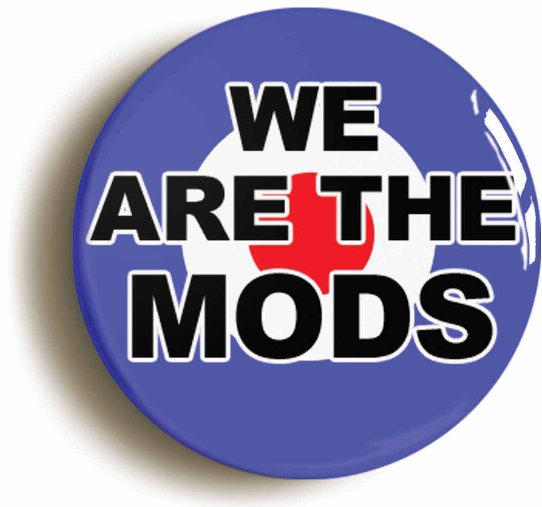 A picture of the front of the product, titled We Are The Mods Circular 50mm Fridge Magnet