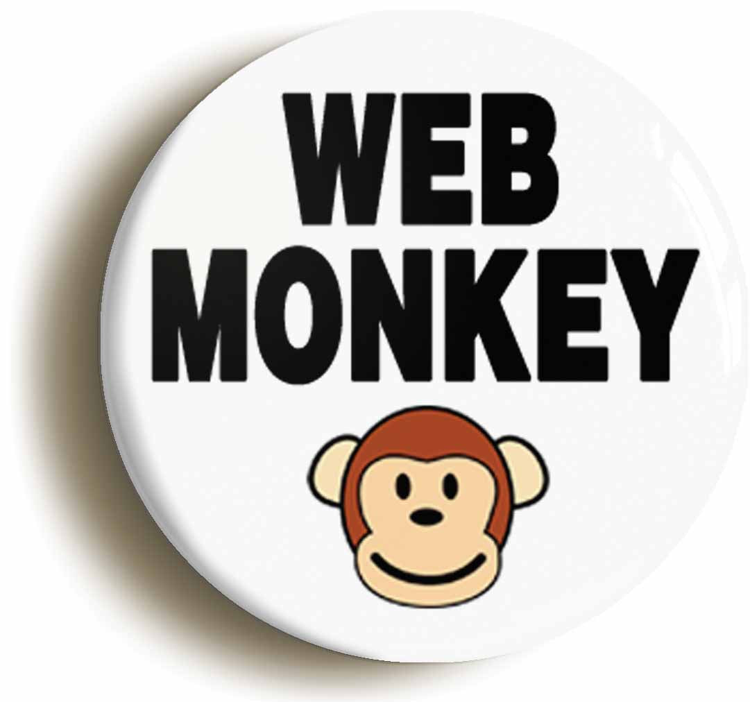 A picture of the front of the product, titled Web Monkey Funny Programmer Button Pin Badge