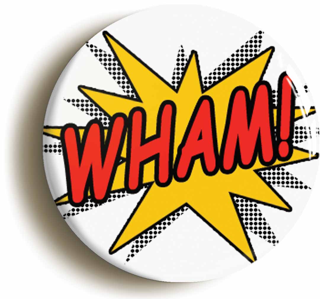A picture of the front of the product, titled Wham! Comic Button Pin Badge