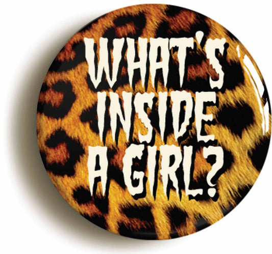 A picture of the front of the product, titled What's Inside A Girl? Punk Button Pin Badge