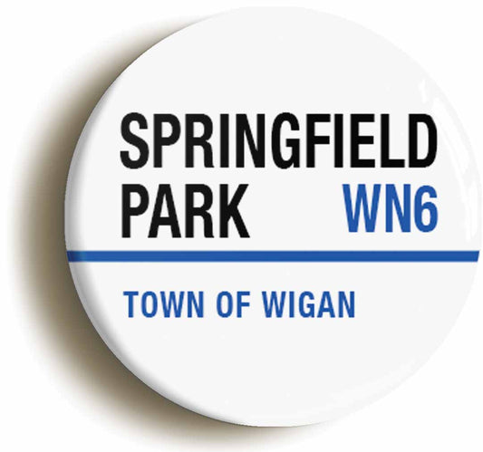 A picture of the front of the product, titled Springfield Park WN6 Wigan Road Sign Button Pin Badge