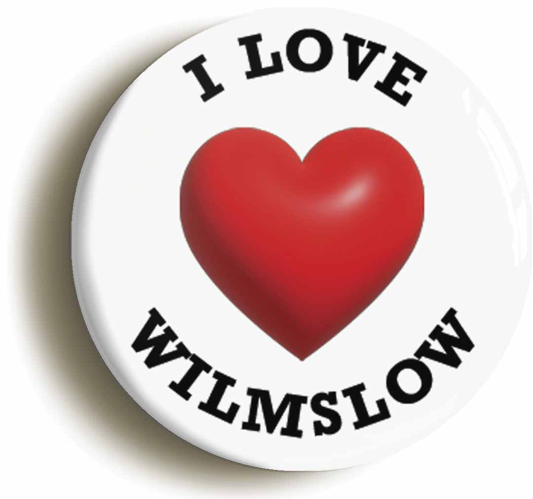 A picture of the front of the product, titled I Heart Love Wilmslow Location Button Pin Badge