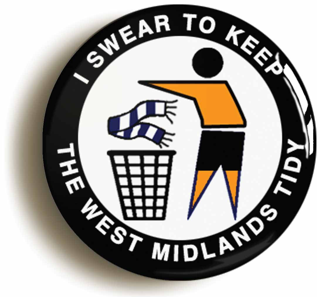 A picture of the front of the product, titled I Swear To Keep The West Midlands Tidy - W Circular 50mm Fridge Magnet