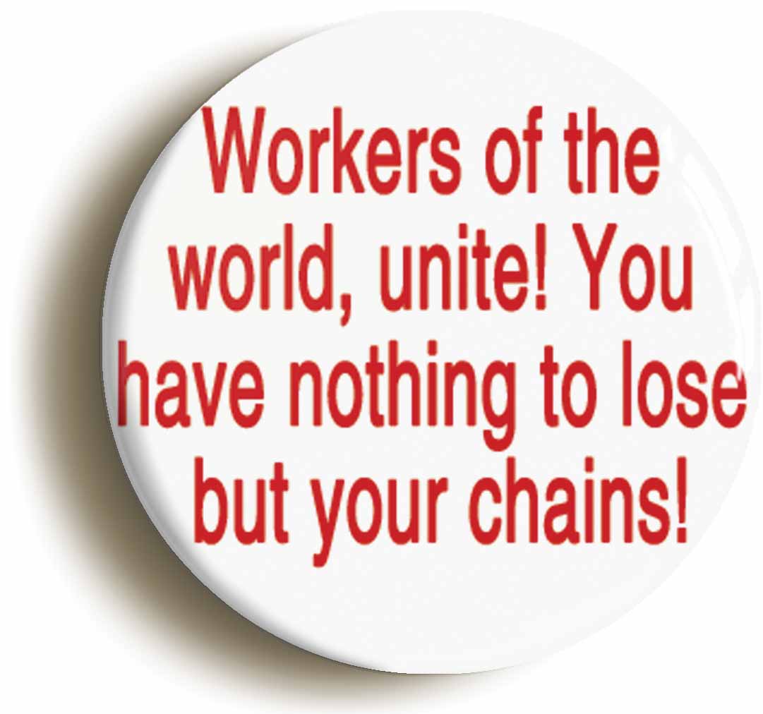 A picture of the front of the product, titled Workers World Unite Marx Communism Button Pin Badge