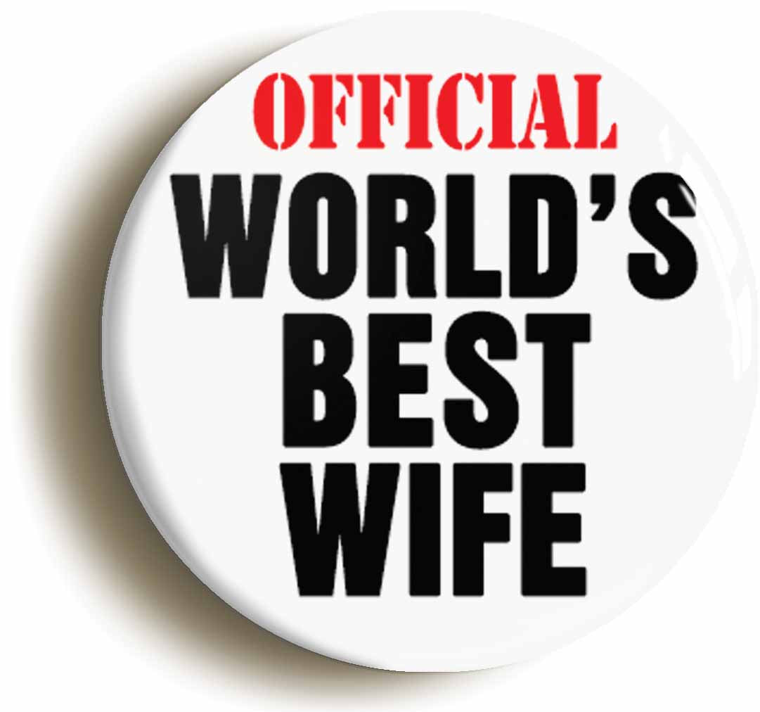 A picture of the front of the product, titled Official Worlds Best Wife Button Pin Badge