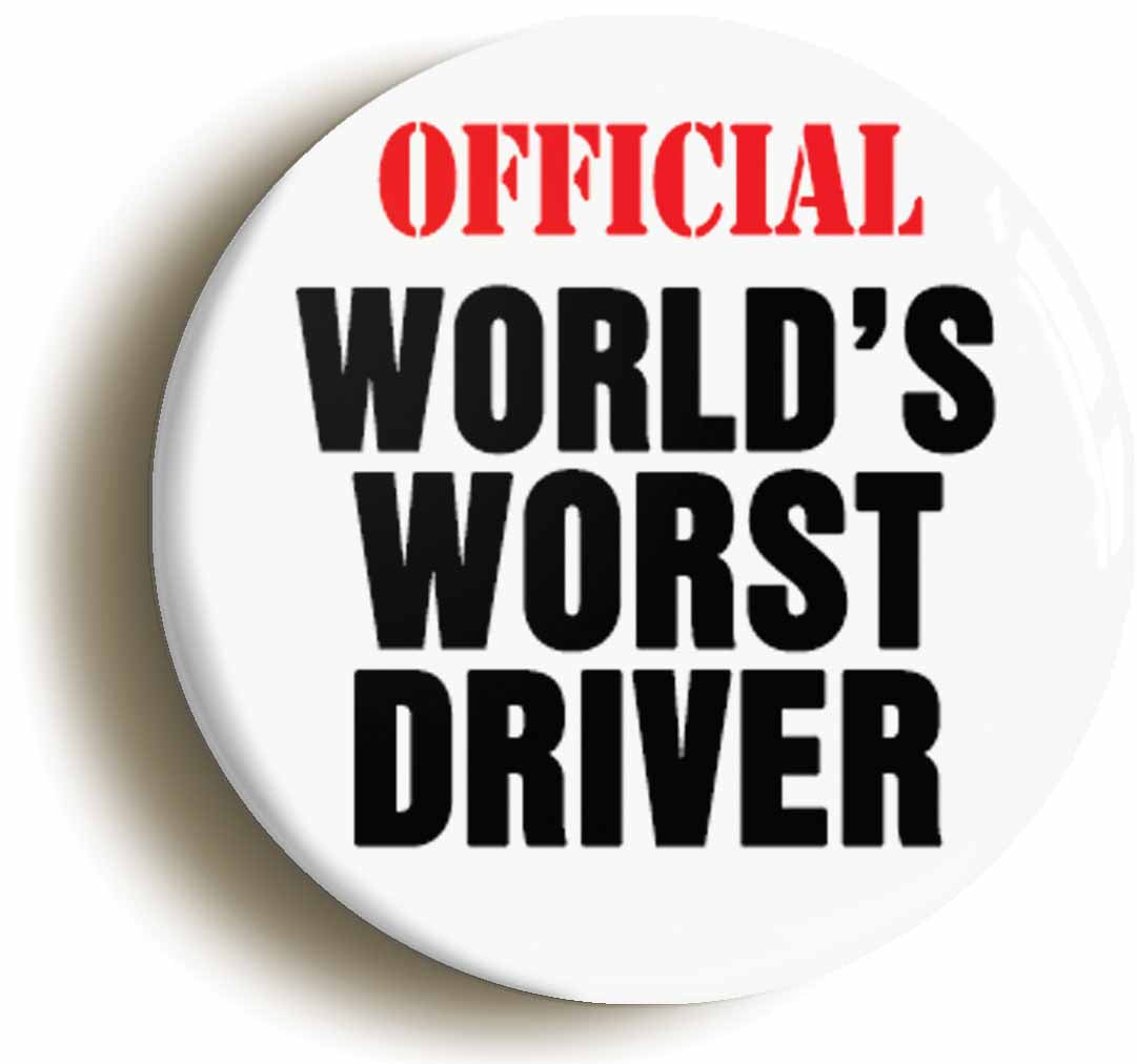 A picture of the front of the product, titled Official Worlds Worst Driver Button Pin Badge