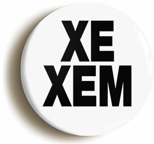 A picture of the front of the product, titled Xe Xem Gender Neutral PronounsLGBTQ Diversity Button Pin Badge